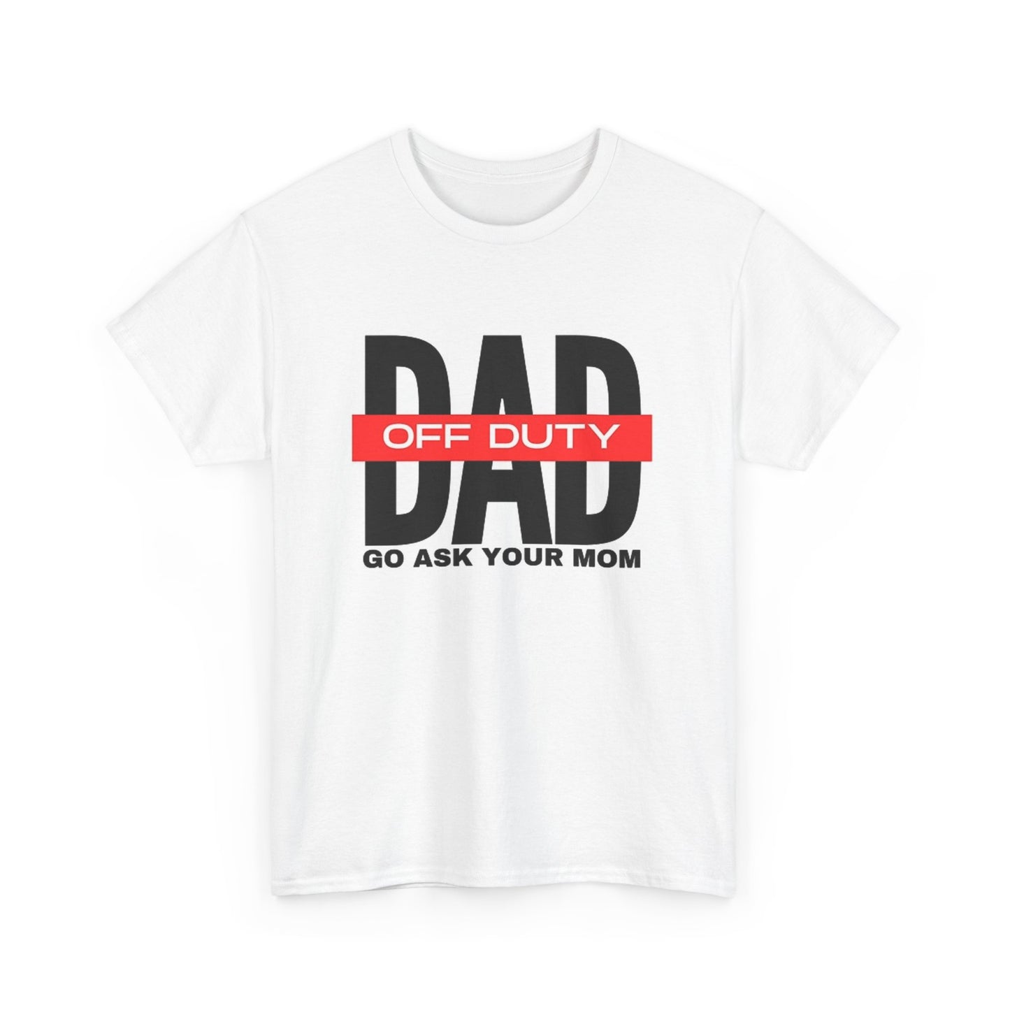 Off Duty Dad Heavy Cotton Tee – Perfect Gift for Father's Day and Everyday Wear