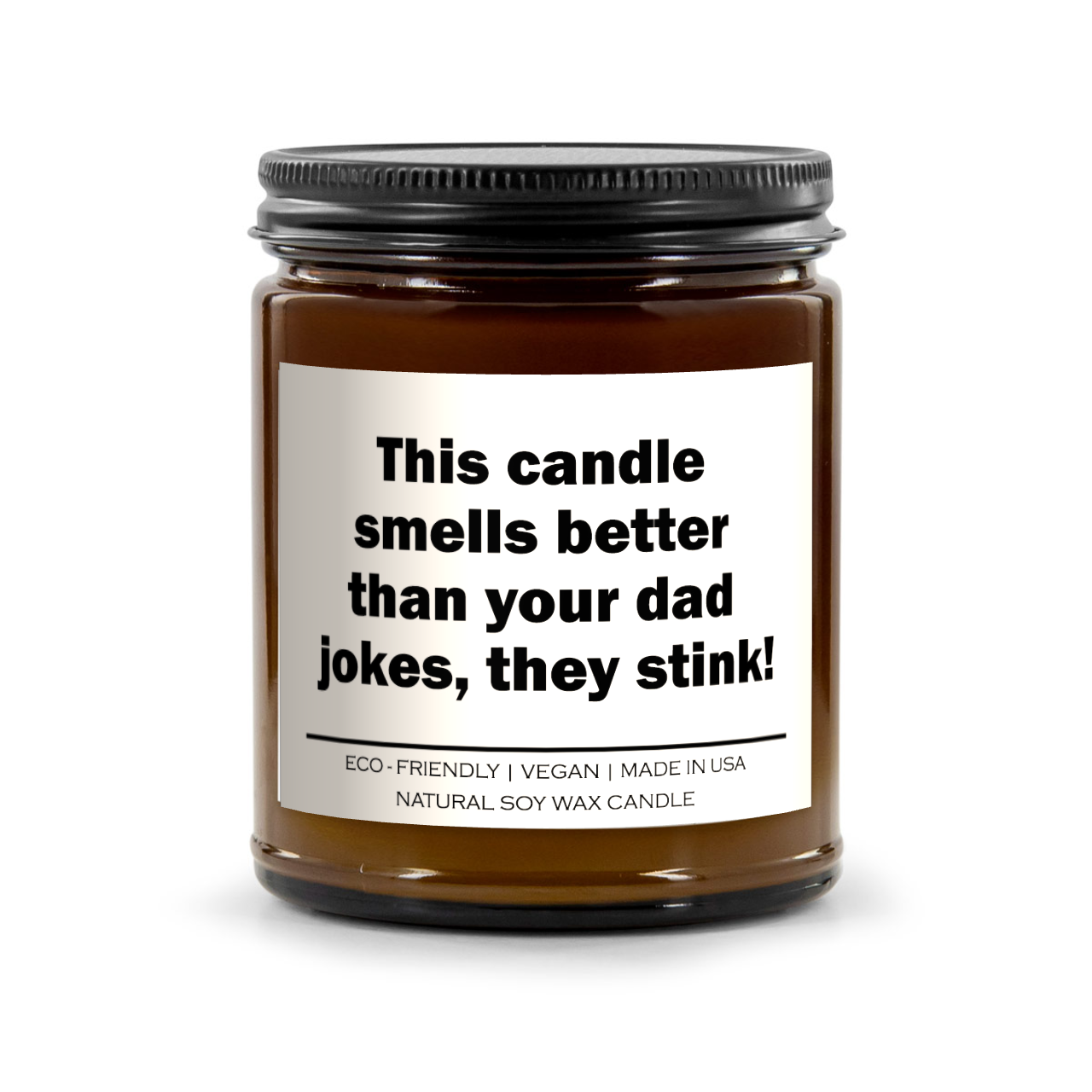 This candle smells better than your dad jokes, they stink Candle